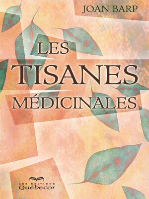 cover image of Les tisanes médicinales